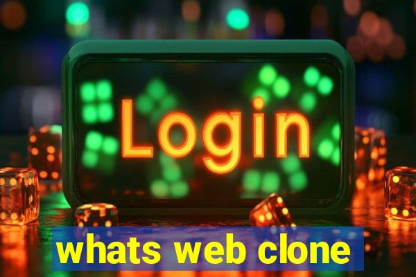 whats web clone